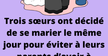 Trois sœurs ont décidé de se marier le même jour