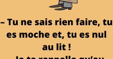 Un couple se dispute. La femme dit :