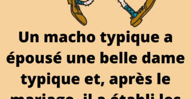 L’homme macho typique a épousé une belle femme