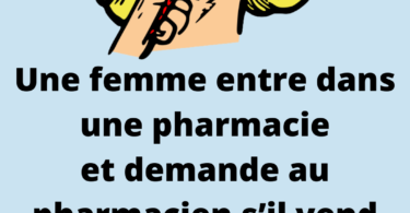 Une femme entre dans une pharmacie