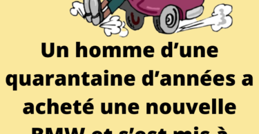 Un homme d’une quarantaine d’années a acheté une BMW